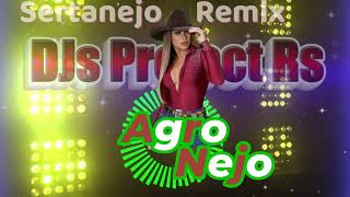 AgroNejo Remix Deboxe DJs Project RS Sertanejo Remix #10