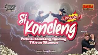 DONGENG SUNDA  PUTU SI KONCLENG TANDING TITISAN SILUMAN EPISODE 51