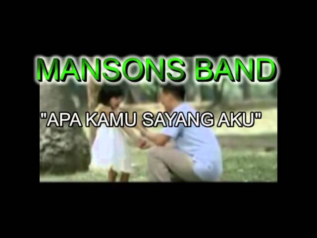 apa kamu sayang aku mansons band class=