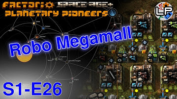 S1-E26 - Robo Megamall - Laurence Plays Factorio: Planetary Pioneers
