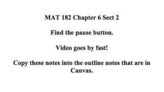 MAT 182 CH6 Video Notes