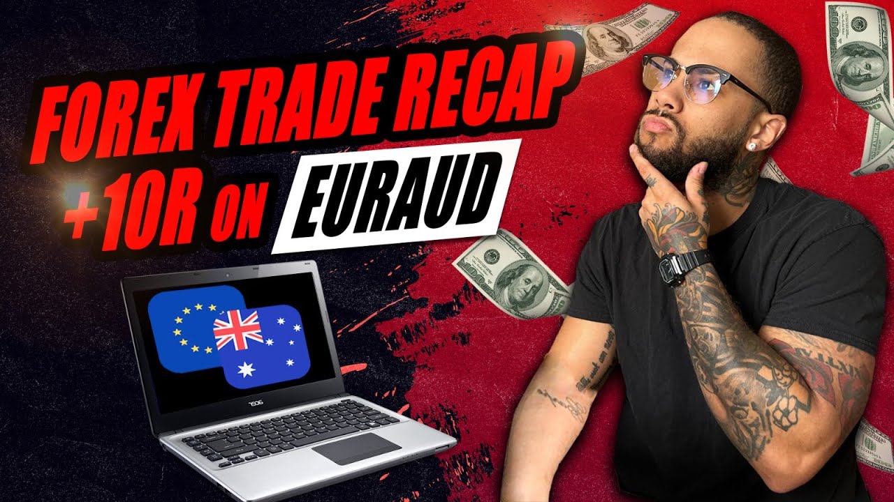 EURAUD Forex Trade Recap - 10X in One Trade - YouTube