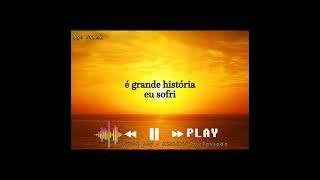 Good Boy - História do Passado (No microfone eu vou chorar) Vídeo lyric