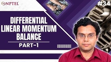 #34 Differential Linear Momentum Balance | Introduction | Continuum Mechanics &Transport Phenomena