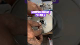 Cara memasang bearing puli mio j