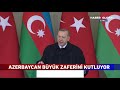 Zafer Geçidi Töreninde Konuşan Erdoğan: "Bu Zaferde Aliyev Kardeşimin Payı Büyüktür"