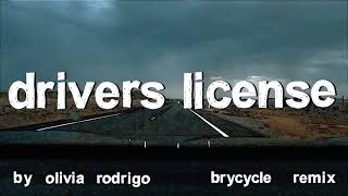 Olivia Rodrigo - drivers license (Brycycle remix)