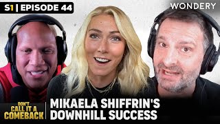 Mikaela Shiffrin’s Uphill Battle for Downhill Success | Don't Call It A Comeback | Podcast