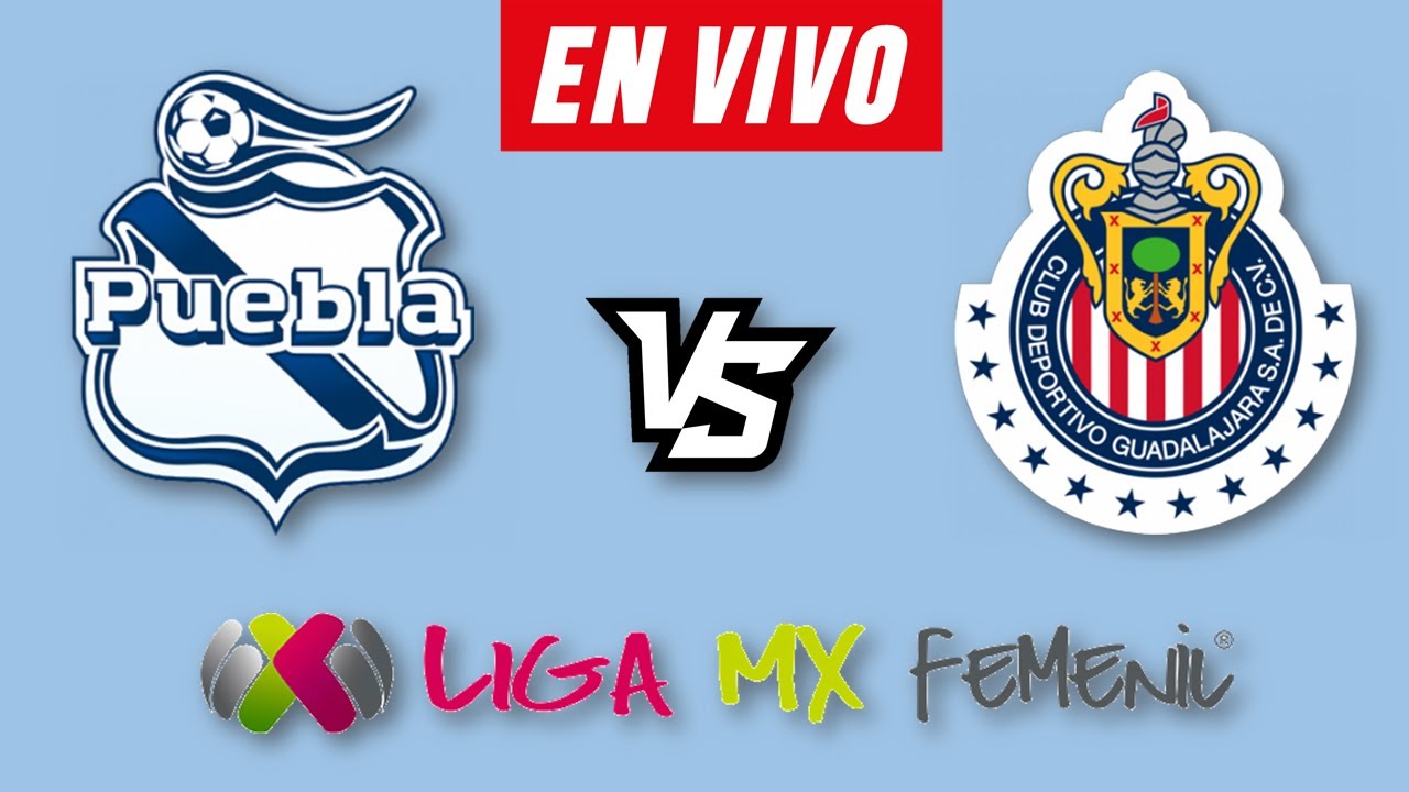 CHIVAS VS PUEBLA FEMENIL EN VIVO 🔴 CLAUSURA 2026 JORNADA 5 LIGA MX ...