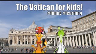 The Vatican for kids | Curious Dr. Chaos | Educational videos for kids