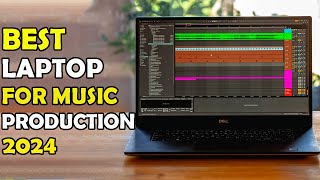 Best Laptops for music production 2024