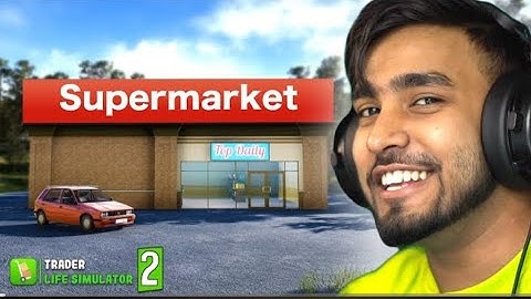 I OPENED MY OWN STORE IN VILLAGE | TRADER LIFE SIMULATOR 2 GAMEPLAY #1