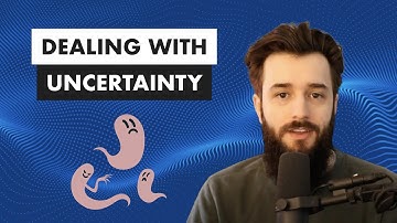 Dealing with Uncertainty: Fear, Anxiety, and Excitement