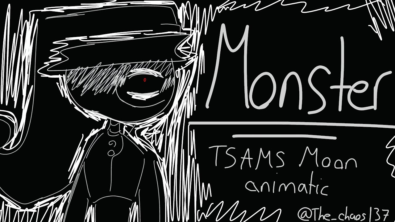 Monster (@SunMoonShow animatic)