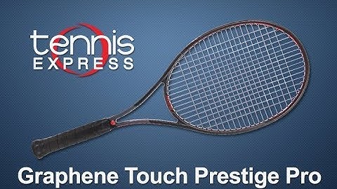 Head graphene touch prestige pro review năm 2024