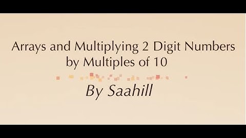 07-01 Arrays and Multiplying Two Digit Numbers by Multiples of Ten | 4th Grade | SS Multimedia