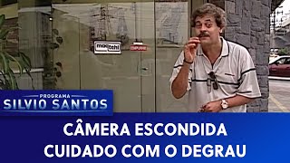 Cuidado com o Degrau | Câmeras Escondidas (16/02/22)