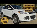 Ford Escape Transmission Removal (2013-2019)