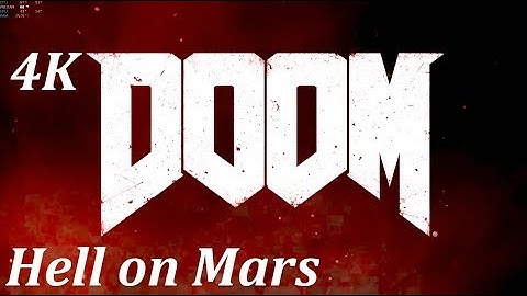 Doom 2016 Campaign - Hell on Mars - 4k/60Fps