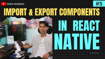 🔴 Import & Export Custom Component in React Native in Hindi #5