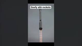 Some goofy ahh rockets ????