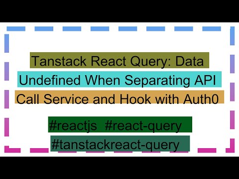 Tanstack React Query: Data Undefined When Separating API Call Service and Hook with Auth0