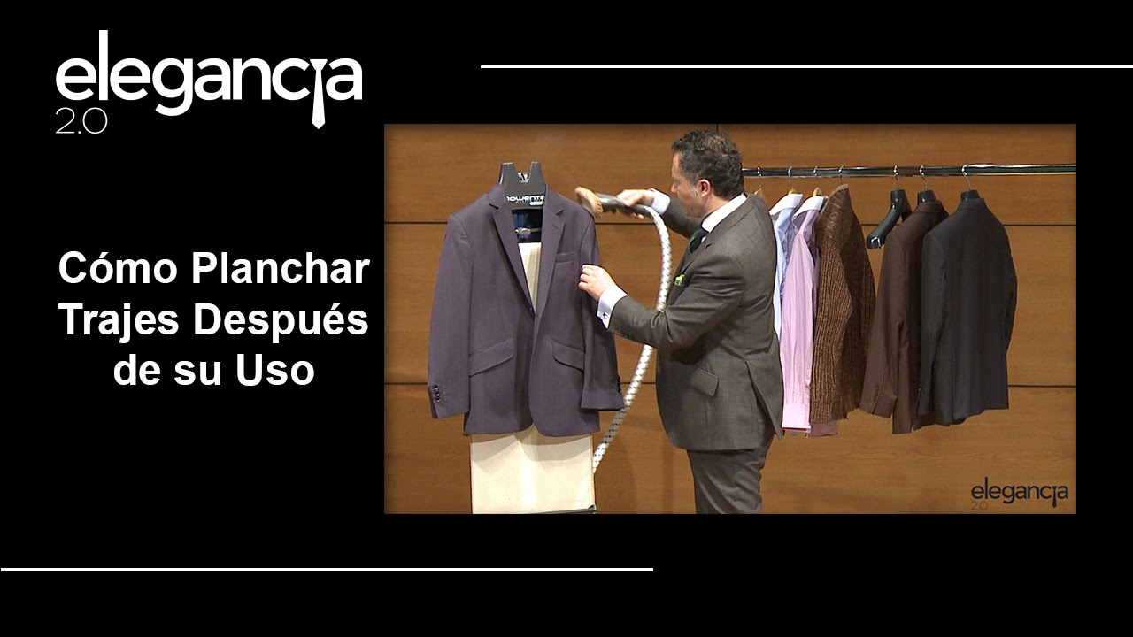 Cómo Planchar Trajes Después de su Uso - Bere Casillas (Elegancia 2.0)
