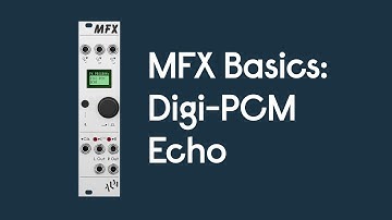 MFX Basics: Digi-PCM Echo