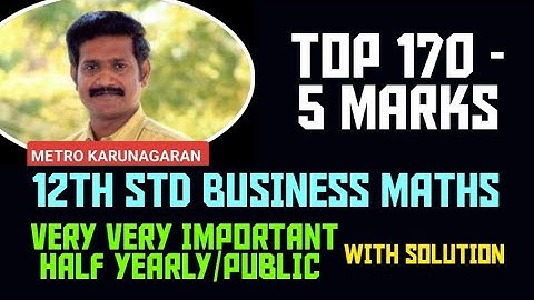 12th STD BUSINESS MATHS STUDENTS TOP VERY IMPORTANT 175 EXPECTED SURE 5 MARKS FOR HALF YEARLY/PUBLIC