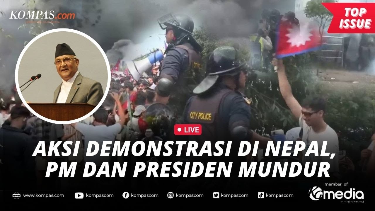 [LIVE] - PM dan Presiden Nepal Mundur Setelah 19 Orang Tewas dalam Aksi Demo