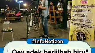 Oey adek berjilbab biru - cover pengamen jogja