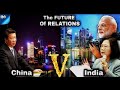 Future Relations | India Vs China | Future Predictions | Economy | Politics | Future Superpower