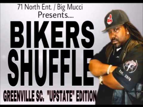 BIG MUCCI - BIKERS SHUFFLE - GREENVILLE SC UPSTATE EDITION