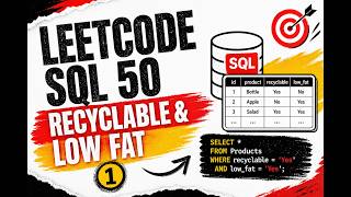 1757. Recyclable and Low Fat Products | Leetcode Top SQL 50 | GetPlaced | 1/50