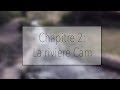 Visite guide  la rivire cam