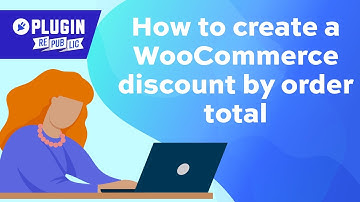 How to create a WooCommerce discount by order total
