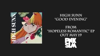 High Sunn - "Good Evening" (Official Audio) chords