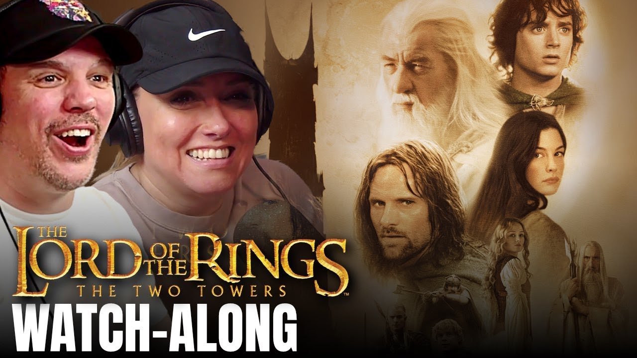 THE LORD OF THE RINGS: THE TWO TOWERS (2002) | FULL UNEDITED WATCHALONG
