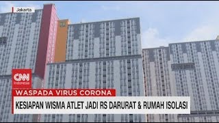 Kesiapan Wisma Atlet Jadi RS Darurat & Rumah Isolasi Covid-19