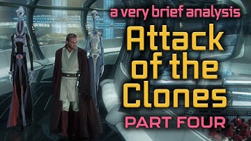 A Very Brief Analysis: Attack of the Clones | Part 4