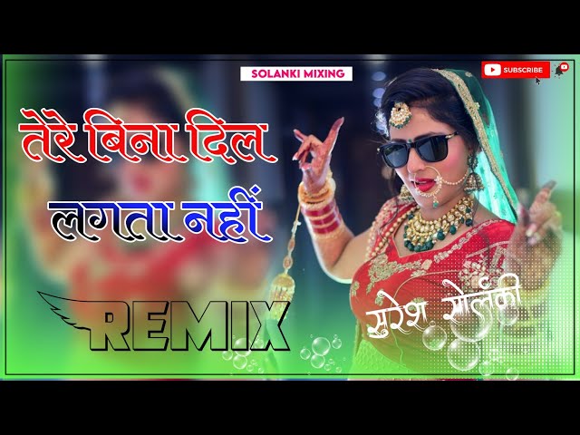 Tere Bina Dil Lagta Nahi Dj Remix || Full 3D Brazil Mix || Rajasthani Love Song Dj Remix class=