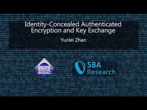 CCS 2016 - Identity-Concealed Authenticated Encryption and Key Exchange