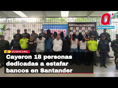 Cayeron 18 personas dedicadas a estafar entidades bancarias en Santander y Boyacá