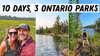 Our Longest Ontario Parks Camping Trip Yet | 3 Parks in 9 Nights