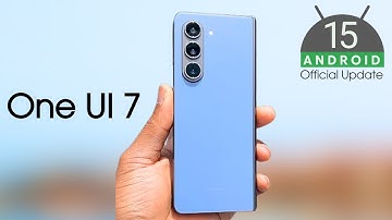 Samsung Galaxy Z Fold 5 One UI 7 Android 15 - Release Date & Features