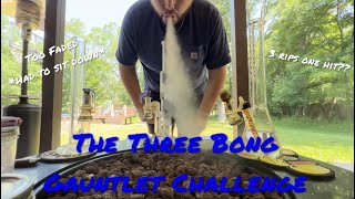 The Three Bong Gauntlet Challenge!