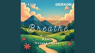 Breathe (Gerxon Remix)