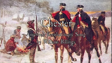 American Revolutionary Song: Chester - William Bil...