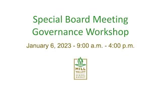 MVSD Special Board Meeting - Governance Workshop Jan 6, 2023