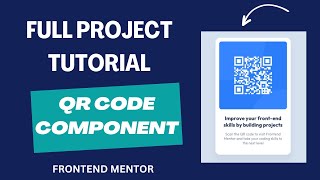 Full Project Tutorial  Frontend Mentor QR Code Component